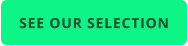 SEE OUR SELECTION